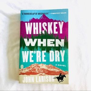 Whiskey when we’re dry, Book